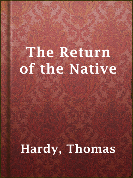 Title details for The Return of the Native by Thomas Hardy - Available